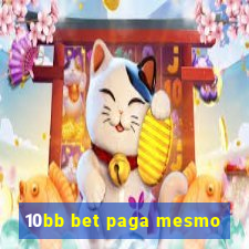 10bb bet paga mesmo